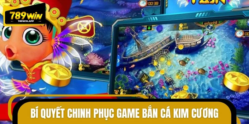 Kinh nghiệm chinh phục bắn cá kim cương