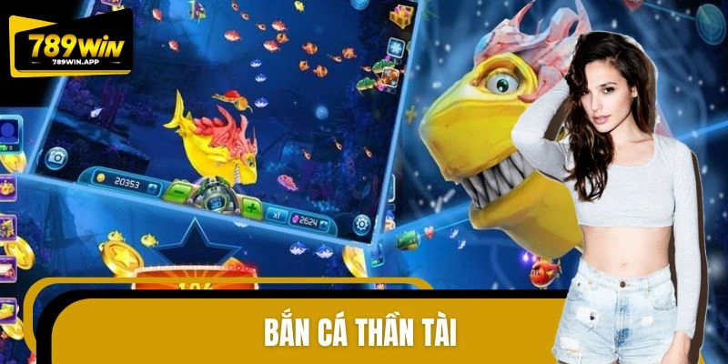 Bắn Cá Thần Tài - Giao Diện Rực Rỡ, Tính Năng Hiện Đại