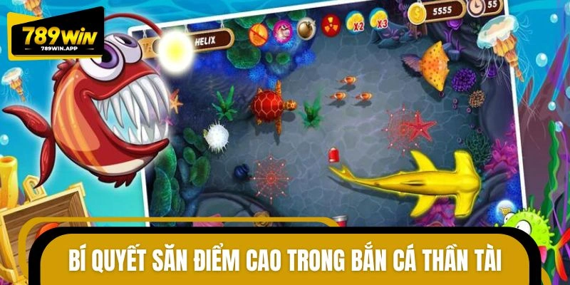 Bí quyết chinh phục săn cá thần tài