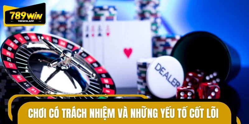 Những yếu tố tạo nên tư duy chơi trách nhiệm