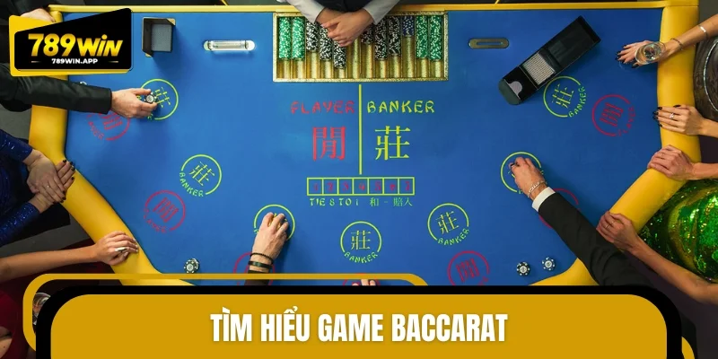 Tìm hiểu game Baccarat