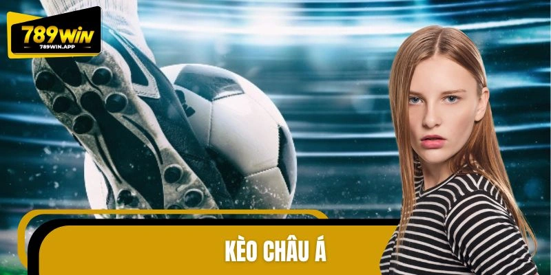 Kèo Châu Á - Tối Ưu Hóa Cơ Hội Chiến Thắng Và Nâng Cao Trải Nghiệm