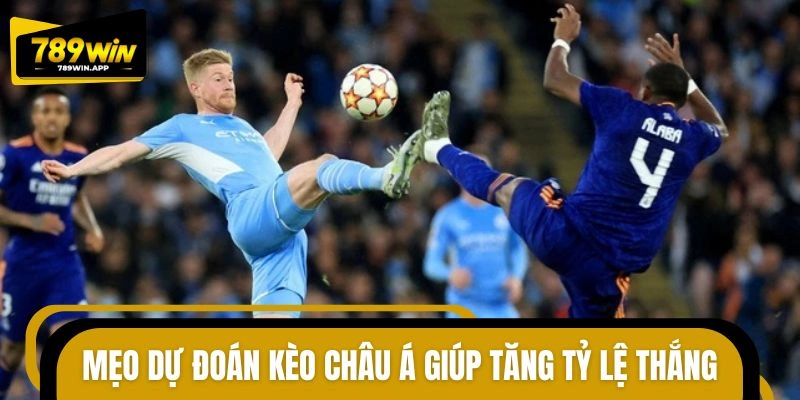 Mẹo chinh phục kèo châu Á hiệu quả cao