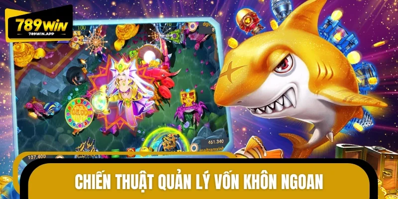 Kinh nghiệm bắn cá với chiến thuật quản lý vốn khôn ngoan