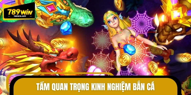 Tầm quan trọng khi người chơi hiểu rõ kinh nghiệm bắn cá