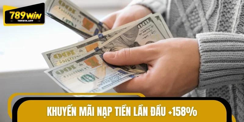 Tổng quan về khuyến mãi nạp tiền lần đầu +158%