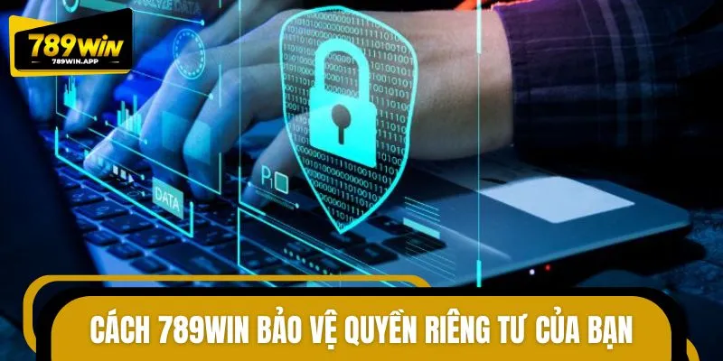 Nhà cái chú trọng bảo vệ quyền riêng tư của hội viên